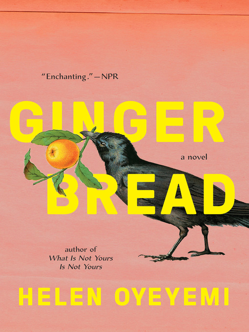 Title details for Gingerbread by Helen Oyeyemi - Available